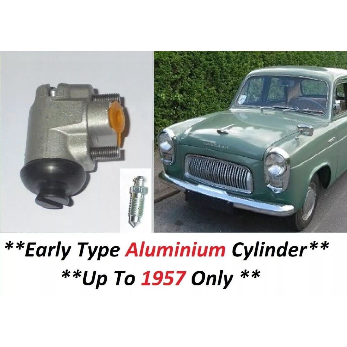 FRONT BRAKE WHEEL CYLINDER x1 (Ford Anglia 100e, Prefect) (** LEFT SIDE **) (**1954- 57 Only**)   